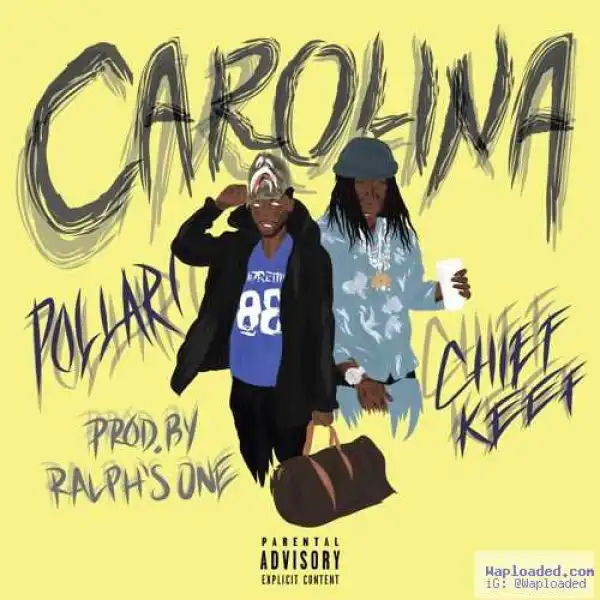 Pollari - Carolina Ft. Chief Keef
